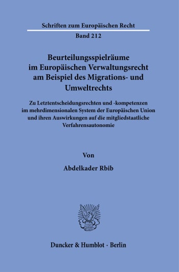 Cover: Beurteilungsspielräume im Europäischen Verwaltungsrecht am Beispiel des Migrations- und Umweltrechts