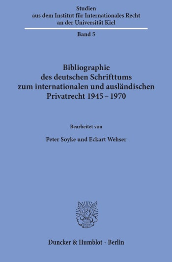 Cover: Bibliographie des deutschen Schrifttums zum internationalen und ausländischen Privatrecht 1945–1970