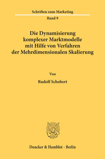 Cover: Die Dynamisierung komplexer Marktmodelle mit Hilfe von Verfahren der Mehrdimensionalen Skalierung