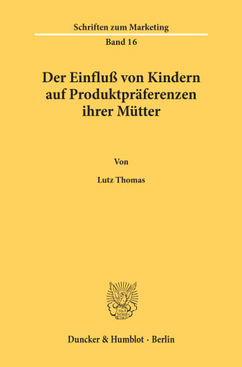 Cover: Der Einfluß von Kindern auf Produktpräferenzen ihrer Mütter