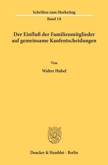 Cover: Der Einfluß der Familienmitglieder auf gemeinsame Kaufentscheidungen