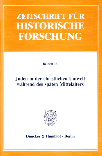 Cover: Juden in der christlichen Umwelt während des späten Mittelalters