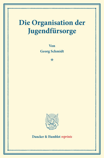 Cover: Die Organisation der Jugendfürsorge