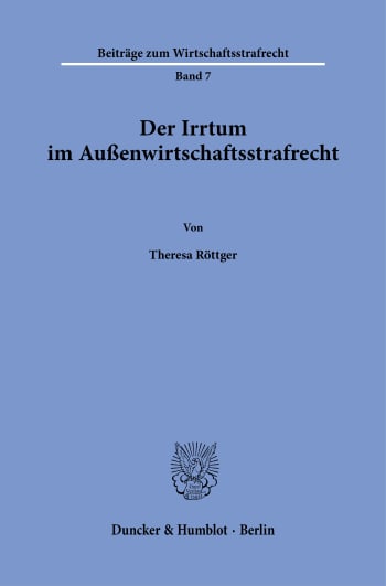 Cover: Der Irrtum im Außenwirtschaftsstrafrecht