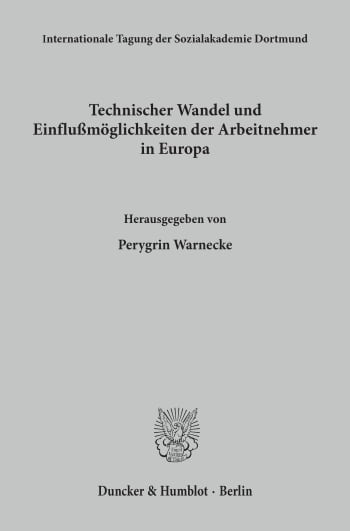 Cover: Technischer Wandel und Einflußmöglichkeiten der Arbeitnehmer in Europa