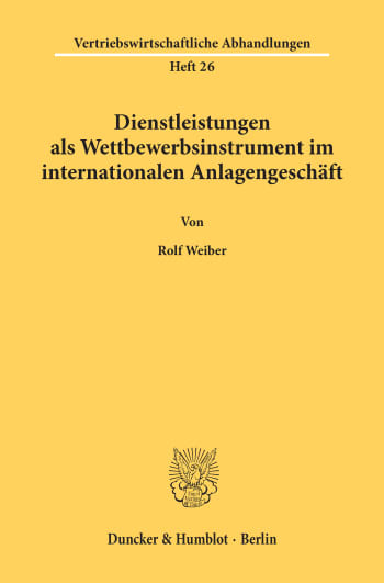 Cover: Dienstleistungen als Wettbewerbsinstrument im internationalen Anlagengeschäft