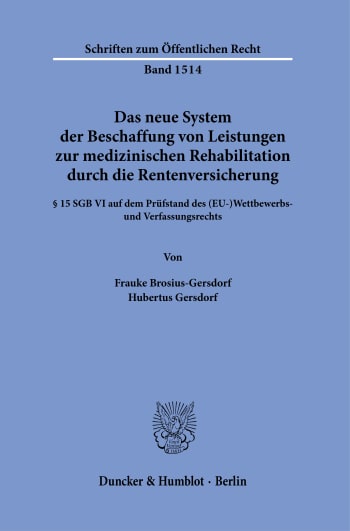 Cover: Das neue System der Beschaffung von Leistungen zur medizinischen Rehabilitation durch die Rentenversicherung