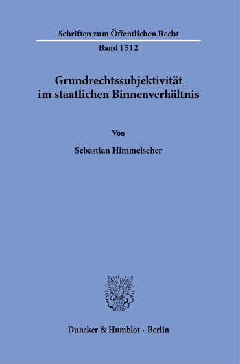 Cover: Grundrechtssubjektivität im staatlichen Binnenverhältnis