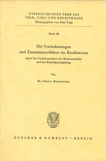 Cover: Die Vereinbarungen und Zusammenschlüsse im Kreditwesen