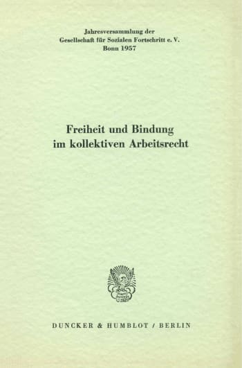 Cover: Freiheit und Bindung im kollektiven Arbeitsrecht