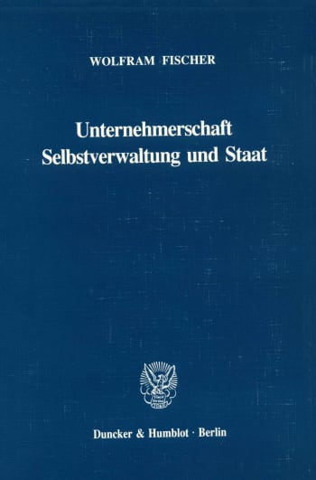 Cover: Unternehmerschaft, Selbstverwaltung und Staat