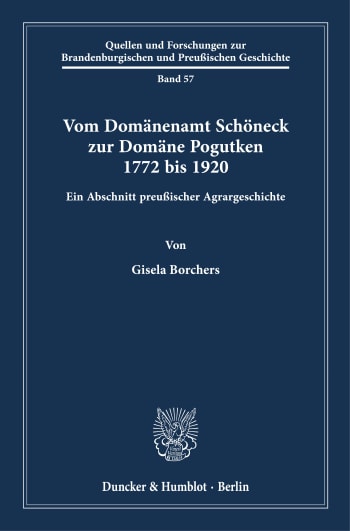 Cover: Vom Domänenamt Schöneck zur Domäne Pogutken 1772 bis 1920