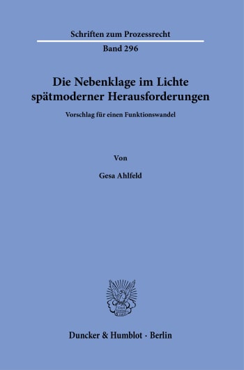 Cover: Die Nebenklage im Lichte spätmoderner Herausforderungen