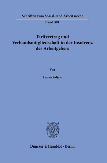 Cover: Tarifvertrag und Verbandsmitgliedschaft in der Insolvenz des Arbeitgebers