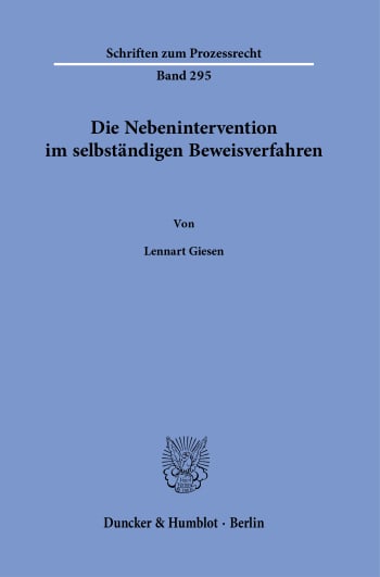 Cover: Die Nebenintervention im selbständigen Beweisverfahren