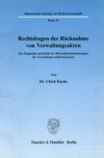 Cover: Rechtsfragen der Rücknahme von Verwaltungsakten