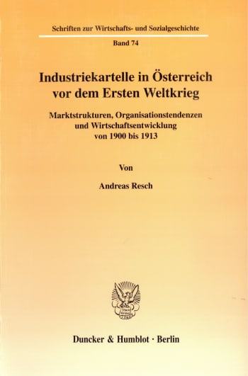 Cover: Industriekartelle in Österreich vor dem Ersten Weltkrieg