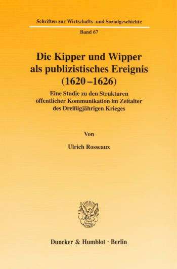 Cover: Die Kipper und Wipper als publizistisches Ereignis (1620-1626)