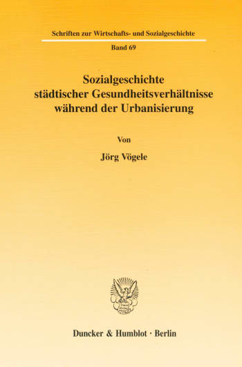 Cover: Sozialgeschichte städtischer Gesundheitsverhältnisse während der Urbanisierung