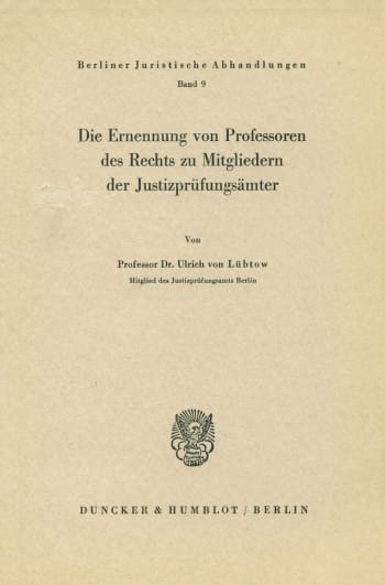 Cover: Die Ernennung von Professoren des Rechts zu Mitgliedern der Justizprüfungsämter