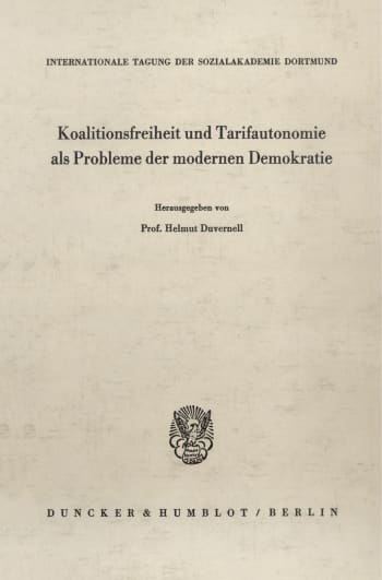 Cover: Koalitionsfreiheit und Tarifautonomie als Probleme der modernen Demokratie