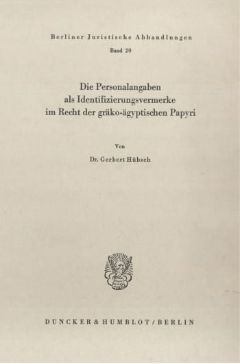 Cover: Die Personalangaben als Identifizierungsvermerke im Recht der gräko-ägyptischen Papyri