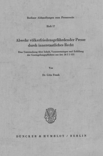 Cover: Abwehr völkerfriedensgefährdender Presse durch innerstaatliches Recht