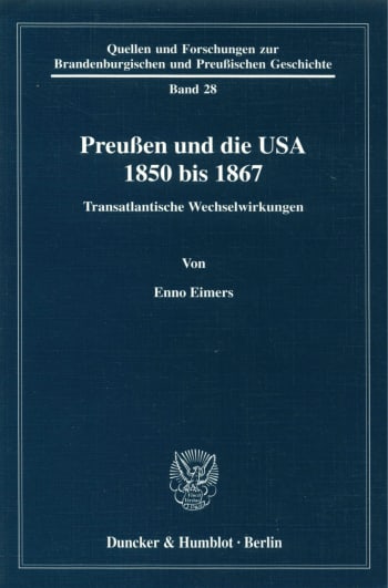 Cover: Preußen und die USA 1850 bis 1867