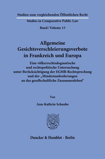 Cover: Allgemeine Gesichtsverschleierungsverbote in Frankreich und Europa