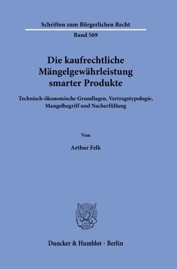 Cover: Die kaufrechtliche Mängelgewährleistung smarter Produkte