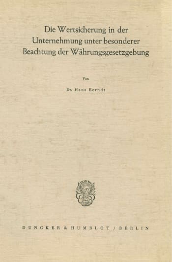 Cover: Die Wertsicherung in der Unternehmung unter besonderer Beachtung der Währungsgesetzgebung