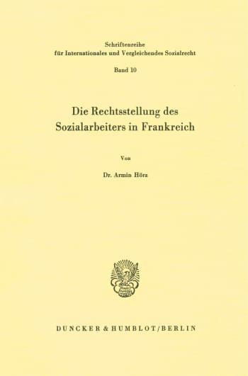 Cover: Die Rechtsstellung des Sozialarbeiters in Frankreich