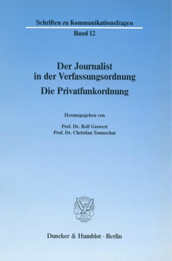 Cover: Der Journalist in der Verfassungsordnung