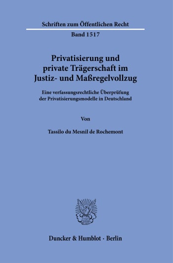 Cover: Privatisierung und private Trägerschaft im Justiz- und Maßregelvollzug