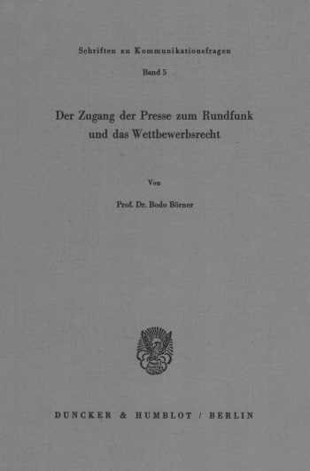 Cover: Der Zugang der Presse zum Rundfunk und das Wettbewerbsrecht