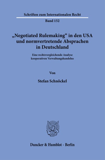 Cover: »Negotiated Rulemaking« in den USA und normvertretende Absprachen in Deutschland