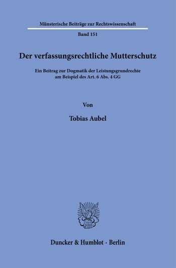 Cover: Der verfassungsrechtliche Mutterschutz