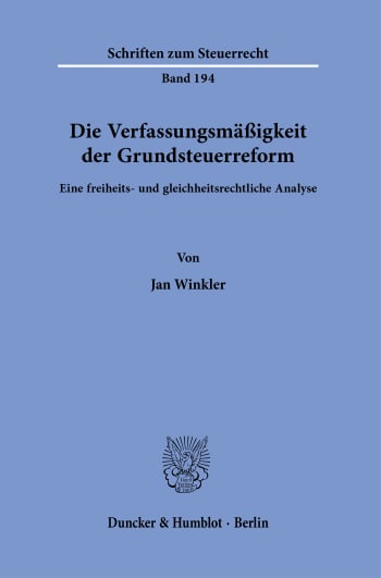 Cover: Die Verfassungsmäßigkeit der Grundsteuerreform