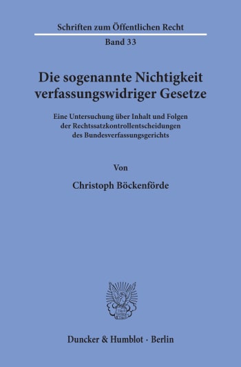 Cover: Die sogenannte Nichtigkeit verfassungswidriger Gesetze