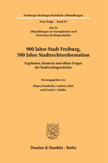 Cover: 900 Jahre Stadt Freiburg, 500 Jahre Stadtrechtsreformation