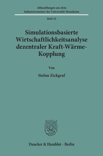 Cover: Simulationsbasierte Wirtschaftlichkeitsanalyse dezentraler Kraft-Wärme-Kopplung