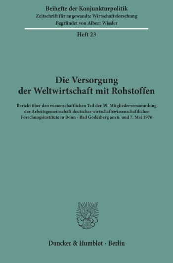 Cover: Die Versorgung der Weltwirtschaft mit Rohstoffen