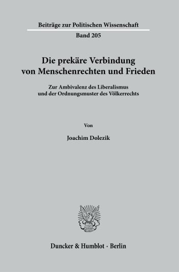 Cover: Die prekäre Verbindung von Menschenrechten und Frieden