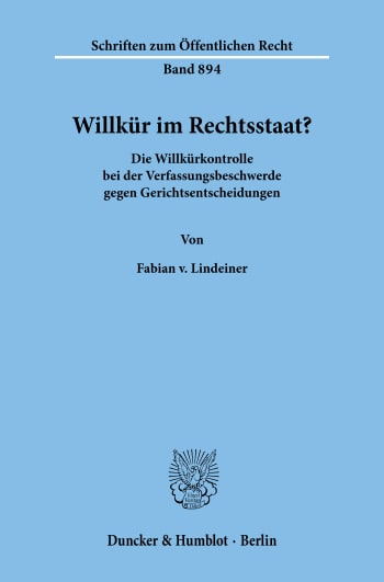 Cover: Willkür im Rechtsstaat?