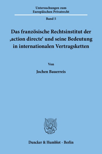 Cover: Das französische Rechtsinstitut der ›action directe‹ und seine Bedeutung in internationalen Vertragsketten