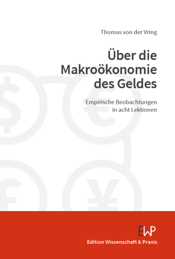 Cover: Über die Makroökonomie des Geldes