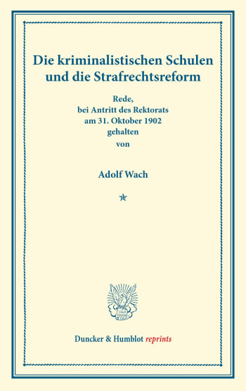 Cover: Die kriminalistischen Schulen und die Strafrechtsreform