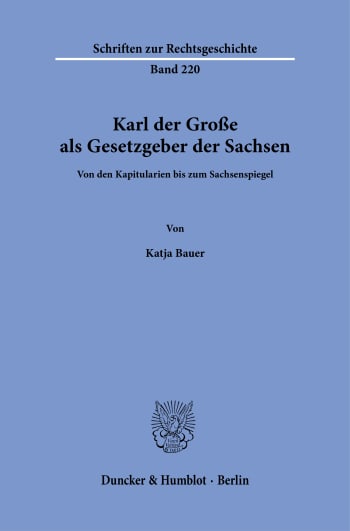 Cover: Karl der Große als Gesetzgeber der Sachsen