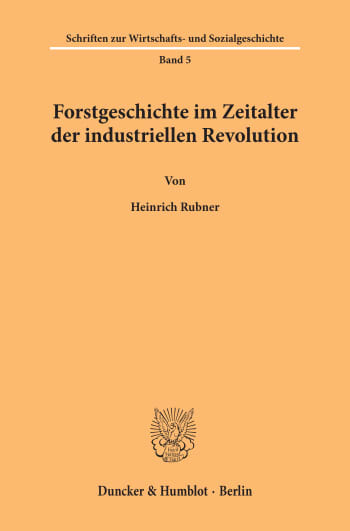 Cover: Forstgeschichte im Zeitalter der industriellen Revolution