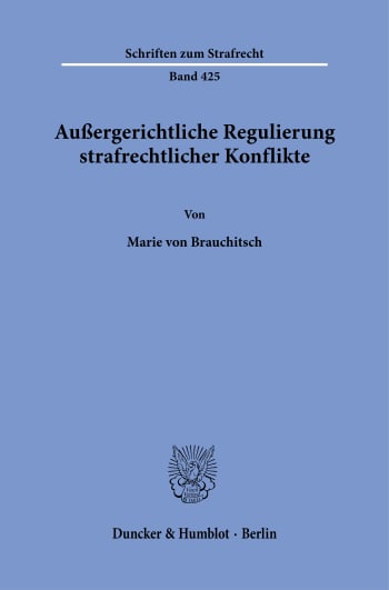 Cover: Außergerichtliche Regulierung strafrechtlicher Konflikte